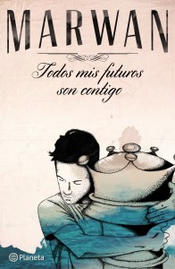 portada_todos-mis-futuros-son-contigo_marwan_201503161329