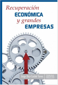 recuperacion-economica-y-grandes-empresas-jorge-diaz-cardiel-torres