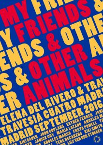 My Friends and Other Animals, de Elena del Rivero, en Travesía Cuatro