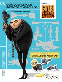 Gru3 Guía completa de inventos y vehículos (Y otras cosas molonas).