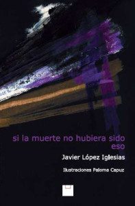 Libro Si la muerte no hubiera sido eso