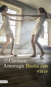 Carmen Amoraga regresa a las librerías con la novela 'Basta con vivir'
