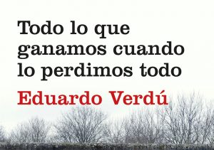 Todo lo que ganamos cuando lo perdimos todo 2