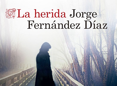 la-herida_jorge-fernandez-diaz_201711090944 red