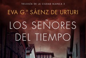 los-senores-del-tiempo_eva-garcia-saenz-de-urturi_201806140829_red