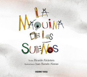 La maquina de los sueños; Ricardo Alcantara; Juan Ramón Alonso