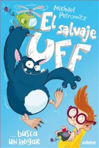 El salvaje Uff…busca un hogar