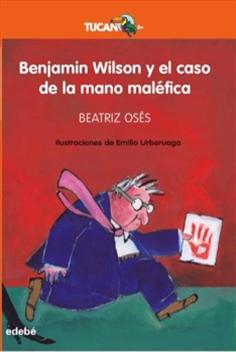 ‘Benjamín Wilson y el caso de la mano maléfica’ de Beatriz Osés y Emilio Urberuaga