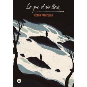 Lo que el río lleva