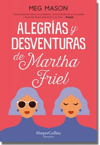Alegrías y desventuras de Martha Friel