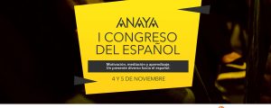 I Congreso Anaya del Español, motivación, mediación y aprendizaje