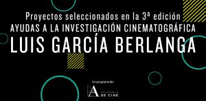 Ayudas a la Investigación Cinematográfica Luis García Berlanga