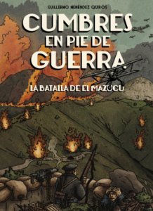 Cumbres en pie de guerra. La batalla de El Mazucu