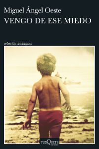 vengo-de-ese-miedo_miguel-angel-oeste_202207111619