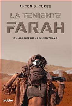 ‘La teniente Farah. El jardín de las mentiras’ de Antonio Iturbe