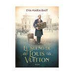 ‘El sueño de Louis Vuitton’ de Eva-Maria Bast 