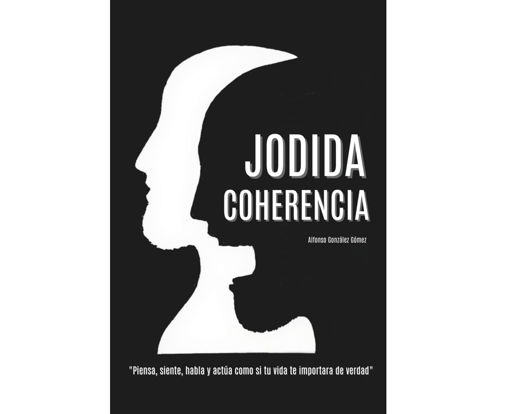 'Jodida coherencia' de Alfonso González Gómez